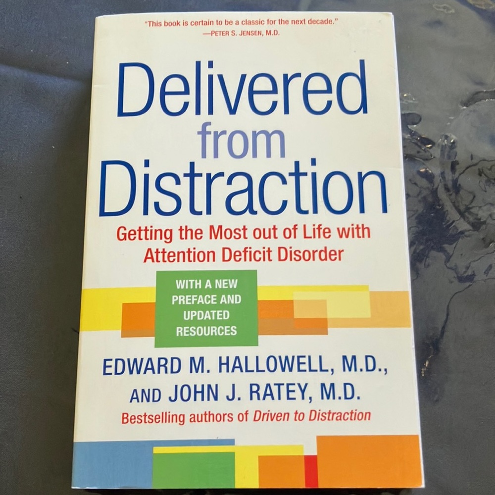 Delivered from Distraction M.D. Edward M. Hallowell & John J. Ratey soft cover